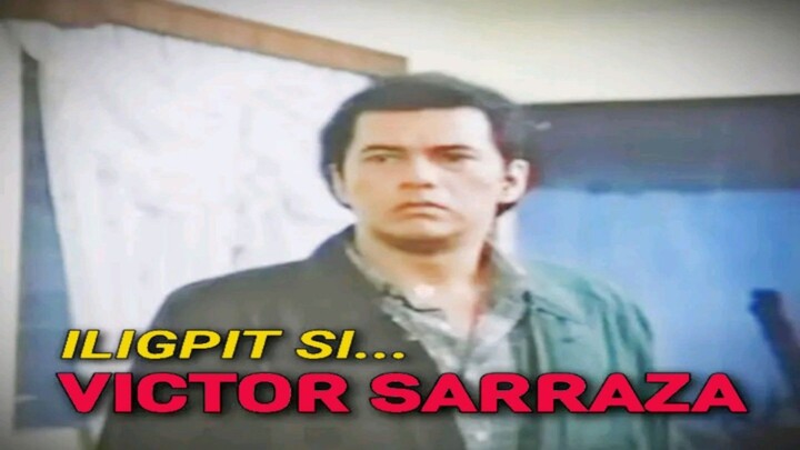 ILIGPIT SI VICTOR SARRAZA (1997) FULL MOVIE