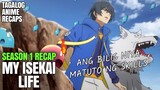 OP Character na Ang Bilis Matuto ng Ibat Ibang Skill | My Isekai Life Season 1 Tagalog Anime Recap