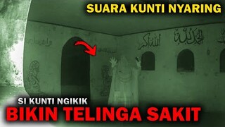 🔴 1033- SUARA KUNTILANAKNYA NYARING BIKIN SAKIT TELINGA | ADU NYALI