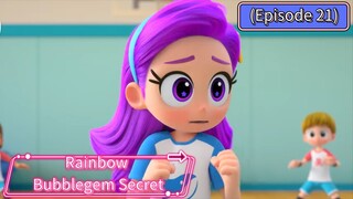 Rainbow Bubblegem Secret (Episode 21) Meeting The Sports
