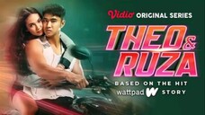 THEO AND RUZA SERIES EPS 2