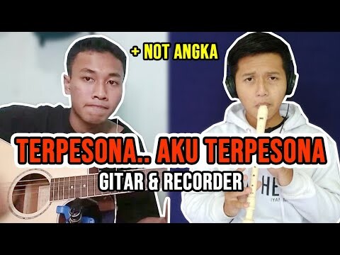 Not Lagu Terpesona Terpesona Aku Terpesona | Not angka recorder ft. gitar dalam 6 versi - Bstation