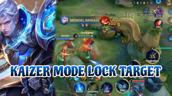 KAIZER MODE LOCK TARGET