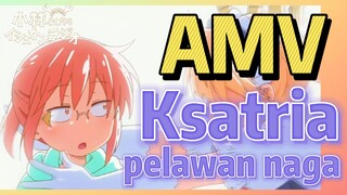 [Miss Kobayashi's Dragon Maid] AMV |  Ksatria pelawan naga