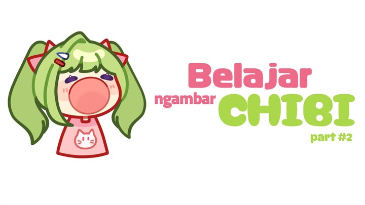 Binggung Ngambar Chibi?? || Cara aku ngambar [part #2]