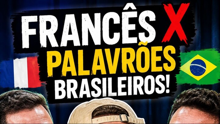 Francês x Palavrões Brasileiros 😂 | 3 Continentes