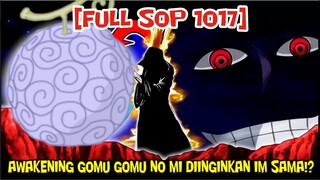 [FULL SOP 1017] AWAKENING GOMU GOMU NO MI YANG DIINGINKAN IM SAMA !?