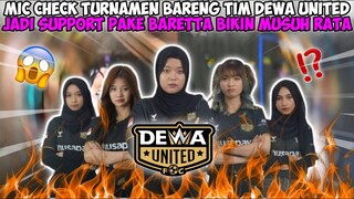 MIC CHECK TURNAMEN LADIES TIM DEWA UNITED! NAYYA JADI SUPPORT PAKE BARETTA MUSUH AUTO RATA🥰