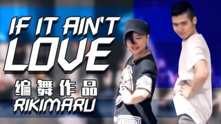 【力丸Rikimaru丨编舞作品】If it ain't love 丨中英字幕