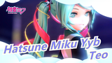Hatsune Miku | Phong cách YYB- Teo