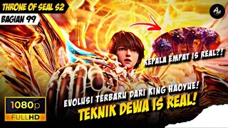 TEKNIK DEWA KELUAR & EVOLUSI DARI KING HAOYUE😈🥶🔥❗️- Alur Cerita Throne Of Seal S2 Part 99