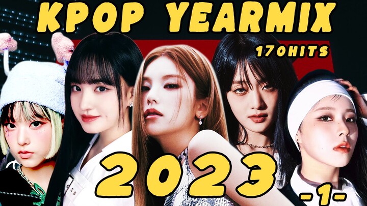 KPOP YEARMIX 2023Ⅰ – Tổng kết năm với liên khúc 170 ca khúc hit, nghe đã tai trong một lần – Phần 1