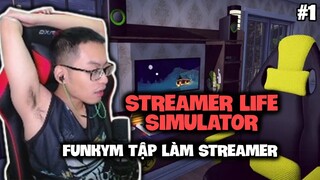 Streamer Life Simulator | Streamer mới nổi FunkyM từ quê lên phố với ước mơ mua nhà 7 tầng