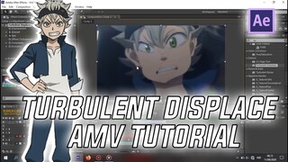 TURBULENT DISPLACE AMV TUTORIAL - AFTER EFFECT