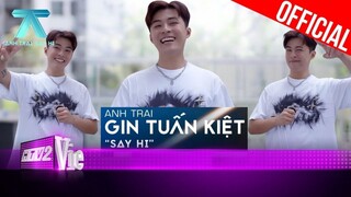 Anh Trai Gin Tuấn Kiệt chọn gì nếu phải chọn giữa rap và dance | Anh Trai "Say Hi"