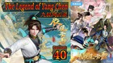 Eps 40 | The Legend of Yang Chen 九辰风云录 Sub Indo