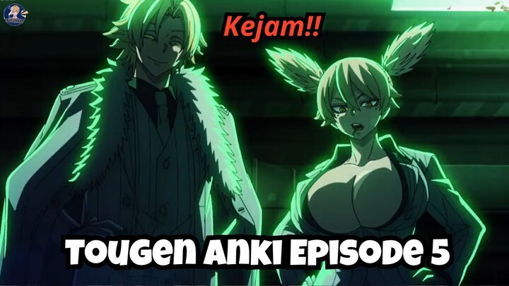 Tougen Anki Episode 5: Genosida ke Anak Kecil yang Kejam!