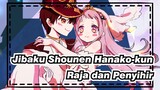[Jibaku Shounen Hanako-kun / MAD Gambaran Tangan] Kisah Cinta Raja dan Penyihir
