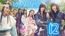 󾓮 화랑 HWARANG EP 12 ENG SUB