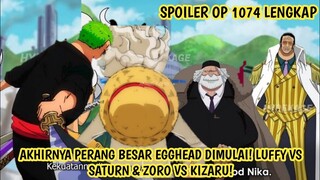 SPOILER OP 1074 LENGKAP! EDAN! LUFFY & ZORO SIAP BERTARUNG! LUFFY VS SATURN & ZORO VS KIZARU DIMULAI