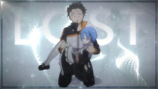 Re_Zero - Lost _ Rem and Subaru [Edit_AMV by RDMV]