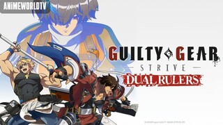 [Complete Series] Guilty Gear Strive- Dual Rulers Episode 1-8