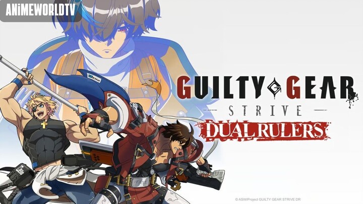 [Complete Series] Guilty Gear Strive- Dual Rulers Episode 1-8
