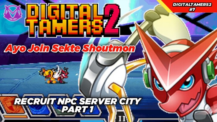 Sekte Shoutmon Muncul! Recruit NPC Server City Part 1 Digital Tamers 2 Gameplay #7