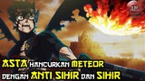 Serangan ANTI SIHIR dan SIHIR ASTA Hancurkan Meteor | Bocoran Movie Black Clover bagian 2
