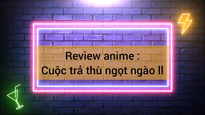 review phim cuộc trả thù ngọt ngào siêu hay siêu hot