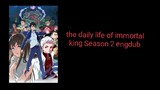 the daily life of immortal king Season 2 episode 11 English dub