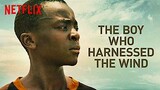 (Sub Indo) The Boy Who Harnessed the Wind - MOVIE