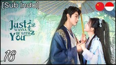 [Sub Indo] Just Wanna Be with You – Eps. 16 (2025)