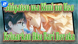 Shigatsu wa Kimi no Uso | Kau Mengeluarkanku Dari Neraka, Tapi Kau Meninggalkanku Lagi!_2