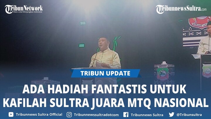 Ruksamin Siap Hadiah Rp100 Juta untuk Kafilah Asal Sultra yang Juara MTQ Tingkat Nasional di Kaltim