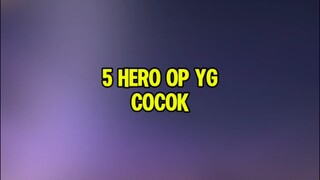 5 Hero OP yg cocok buat push rank awal season 🤩#heroopmlbb #mlbb #MLBBZetian #PhoenixEmpressRising