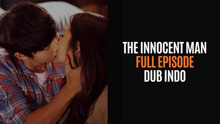 The Innocent Man Full Episode - Drakor Dub Indo