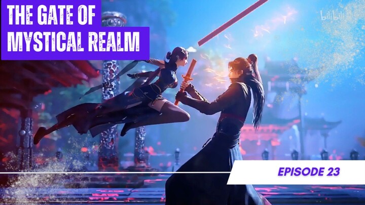 The Gate of Mystical Realm Ep 23 | Subtitle Bahasa Indonesia | Spoilers & Preview!