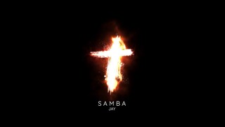 Samba ✪ Jay  (Prod. by Jhanelle - ALLSTAR PRO)