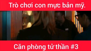 Trò chơi con mực bản mỹ căn phòng tử thần phần 3