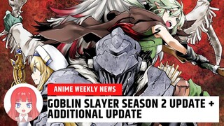 GOBLIN SLAYER MAY SEASON 2 NA + ADDITIONAL UPDATE TUNGKOL SA ANIME NITO