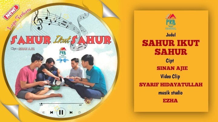 𝙇𝙖𝙜𝙪 𝙩𝙚𝙧𝙗𝙖𝙧𝙪 PKB Channel !! SAHUR IKUT SAHUR