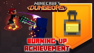 Burning Up Achievement, Minecraft Dungeons