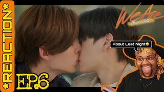 We Are คือเรารักกัน EP.6 | REACTION 🎨⚽️🧡