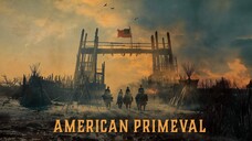 WATCH American Primeval 2025 - Season 01 - All Episodes