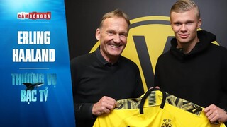 THƯƠNG VỤ BẠC TỶ | ERLING HAALAND gia nhập DORTMUND – Bệ phóng hoàn hảo cho sự vĩ đại