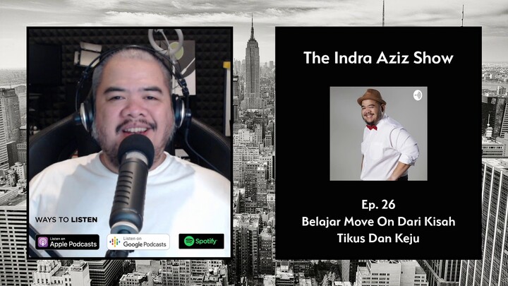 Belajar Move On Dari Kisah Tikus Dan Keju #TheIndraAzizShow Ep.26