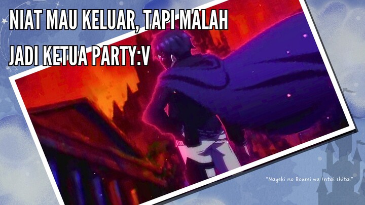 Niat mau keluar, tapi malah jadi ketua party:v