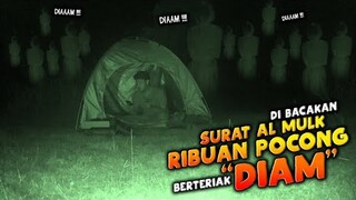 🔴 912- DI BACAKAN AL-MULK RIBUAN POCONG BERTERIAK "DIAM"