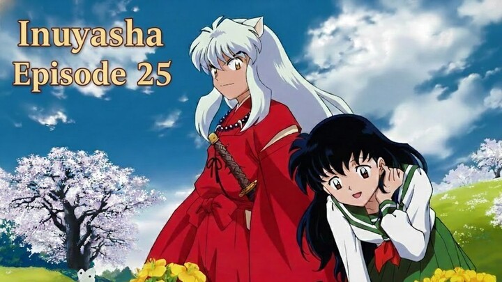 Inuyasha Episode 25 | Subtitle Indonesia